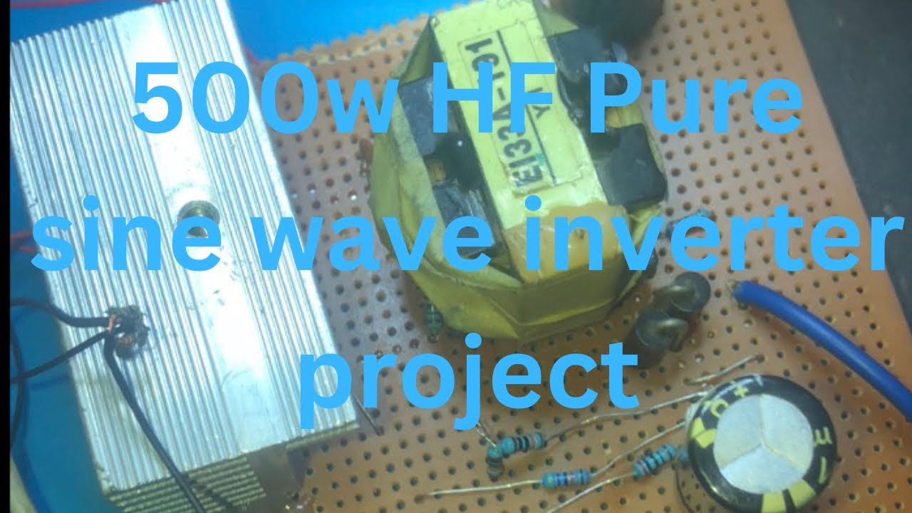 video-thumbnail-500w-hf-inverter-best-pure-sine-wave-inverter-project-part-1